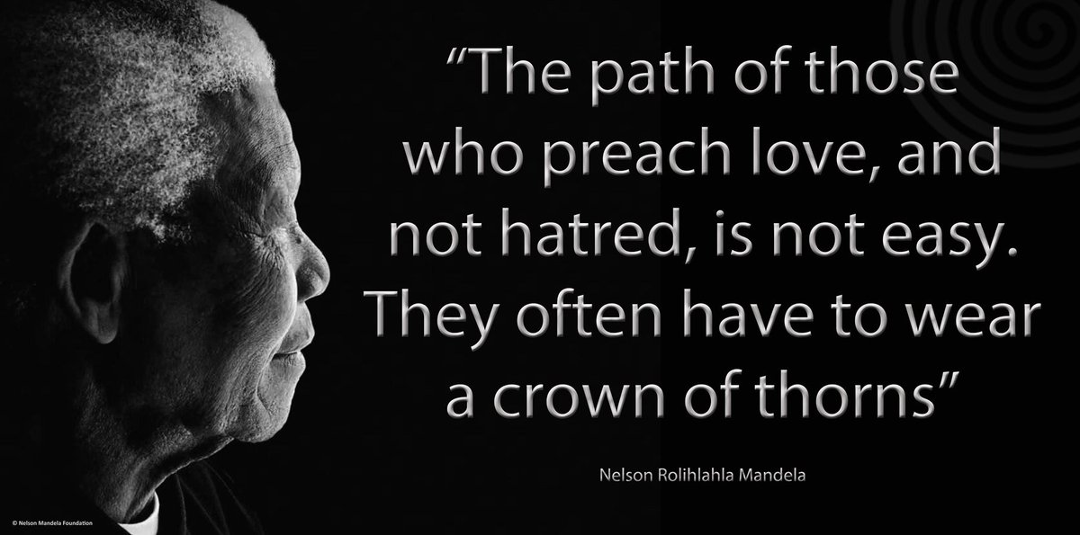 NelsonMandela's tweet photo. "The path of those who preach love, and not hatred, is not easy. They often have to wear a crown of thorns" #NonViolenceDay https://t.co/WZjWrted5Z
