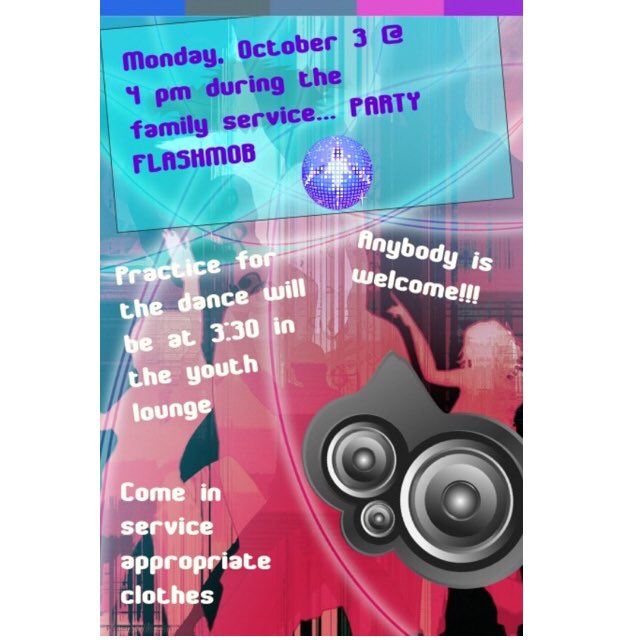 PARTY_YAD's tweet photo. Tomorrow, October 3 @4pm during the family service PARTY will be doing a flash mob! Practice will be at 3:30 in the youth lounge!! https://t.co/9czQBraUDK