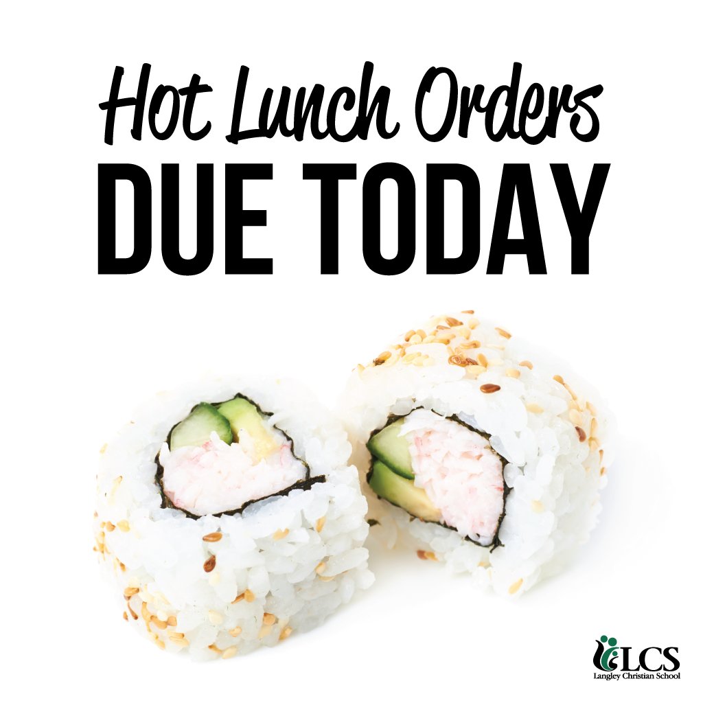 lcsonthego's tweet photo. Hot LUNCH orders DUE by MIDNIGHT, tonight! https://t.co/fdn2lfCleK