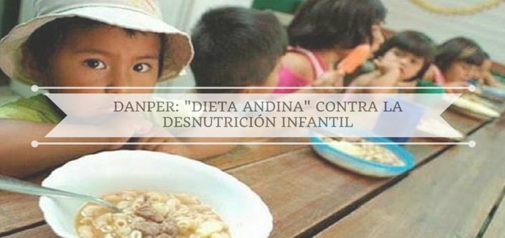 danperperu's tweet photo. Danper: "Dieta andina" contra la desnutrición infantil https://t.co/w0txe2aQiA https://t.co/QduU7RVWgN
