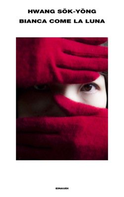 EstremOriente's tweet photo. Novità in libreria per @Einaudieditore "Bianca come la luna" di Hwang Sok-Yong (Corea del Sud) https://t.co/7kQFQWnCPu https://t.co/fYi82tebYF