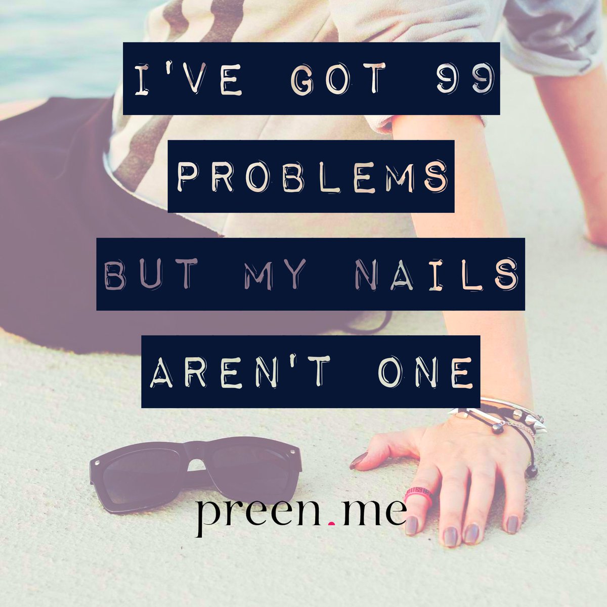 preendotme's tweet photo. "I've got 99 #problems but my #nails aren't one." @preendotme #BeautyQuote #QOTD #NailsQuote #ManiQuote https://t.co/WupAjMHktB