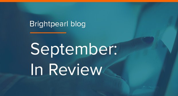 As we move into October we're recapping the hottest #retail and #ecommerce content from September! Read now bit.ly/2dh3Kdd