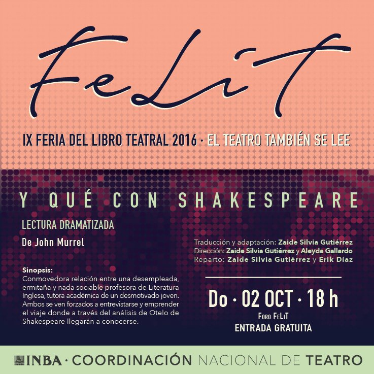 teatroinbal's tweet photo. ¡Último día de la Feria del Libro Teatral! Acompáñanos hoy a la lectura 'Y qué con Shakespeare'. 

El teatro también se lee... #FeLiT2016 https://t.co/yggQ6o5RFH