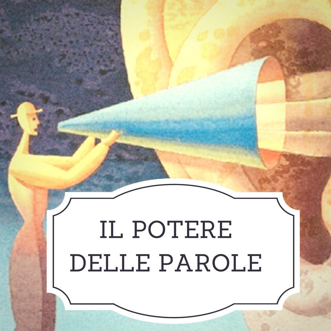 Avere consapevolezza della forza infinita delle parole è avere padronanza  e potere nella propria vita.