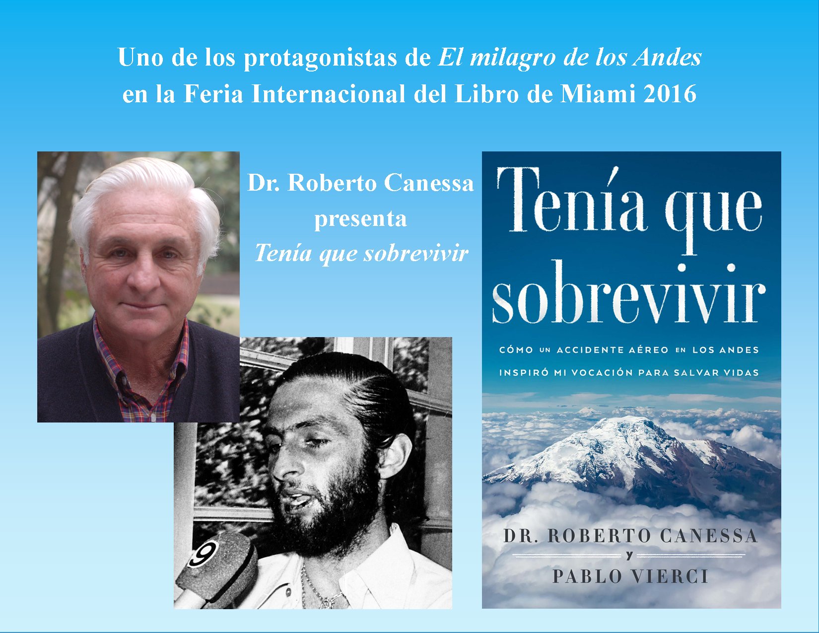 Erwin Pérez on X: Uruguayo Roberto Canessa (Tragedia de Los Andes)  presentará su libro, Tenía que sobrevivir @MiamiBookFair 19 y 20 de  noviembre @rjcanessa  / X