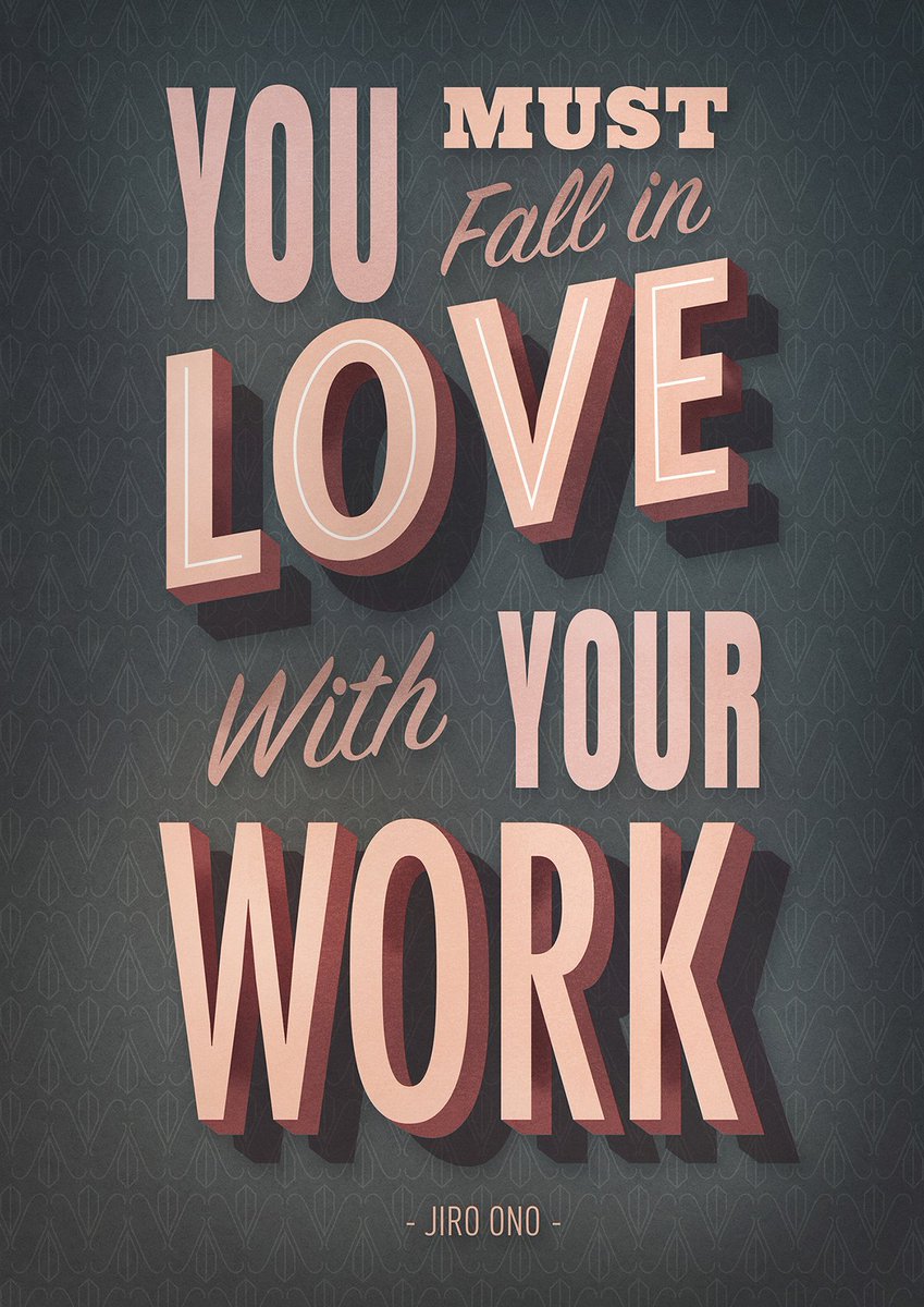 rivers_stacey's tweet photo. "You must fall in love with your work" - Jiro Ono https://t.co/qSdI0DfaCq #Typography https://t.co/xvHQ9Sp4Wb
