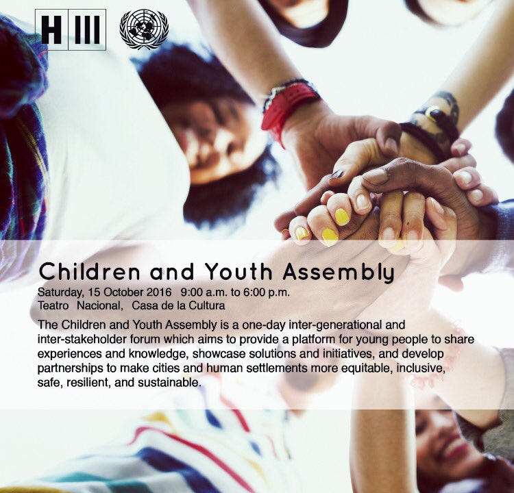 Children &amp; Youth Assembly -happening now! #Habitat3 #NewUrbanAgenda