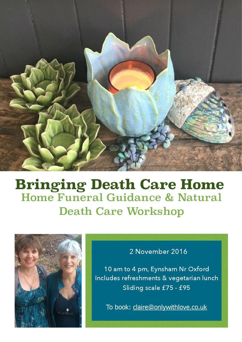 OxTweets's tweet image. "@clairelouisetur" Home funeral guidance workshops Oxford 1/2/3 Nov ... @OxTweets #Oxford #homefunerals