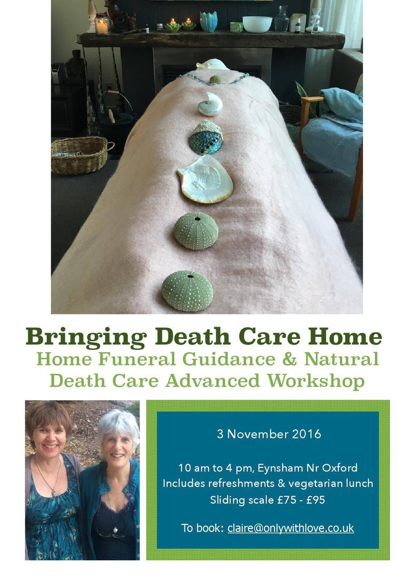 OxTweets's tweet image. "@clairelouisetur" Home funeral guidance workshops Oxford 1/2/3 Nov ... @OxTweets #Oxford #homefunerals