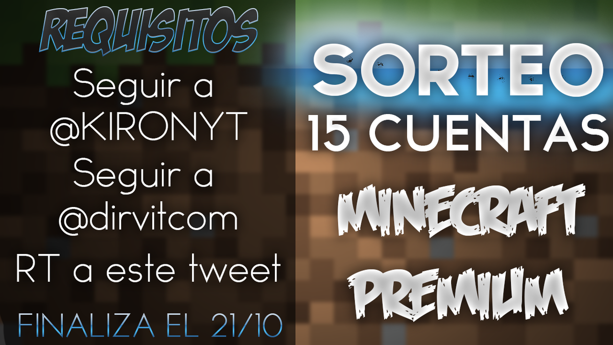KIRONYT's tweet photo. SORTEO 15 CUENTAS MINECRAFT PREMIUM
-RT
-Sigue a @KironYT
-Sigue a @dirvitcom https://t.co/C9EuZ6gYgJ