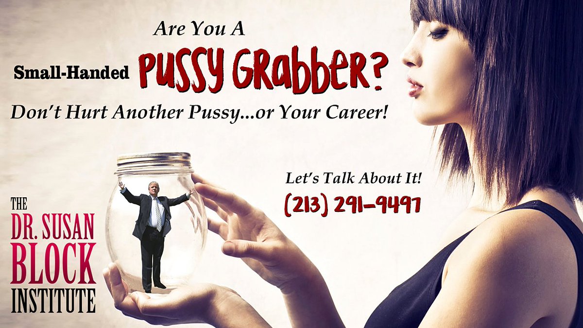 drsuzy's tweet photo. Are U a #SmallHanded #PussyGrabber? Don't hurt another pussy -or yr career! Call 213-291-9497 https://t.co/oHODe5lNBm #SexTherapy #BeatTrump https://t.co/2FArQIhOed
