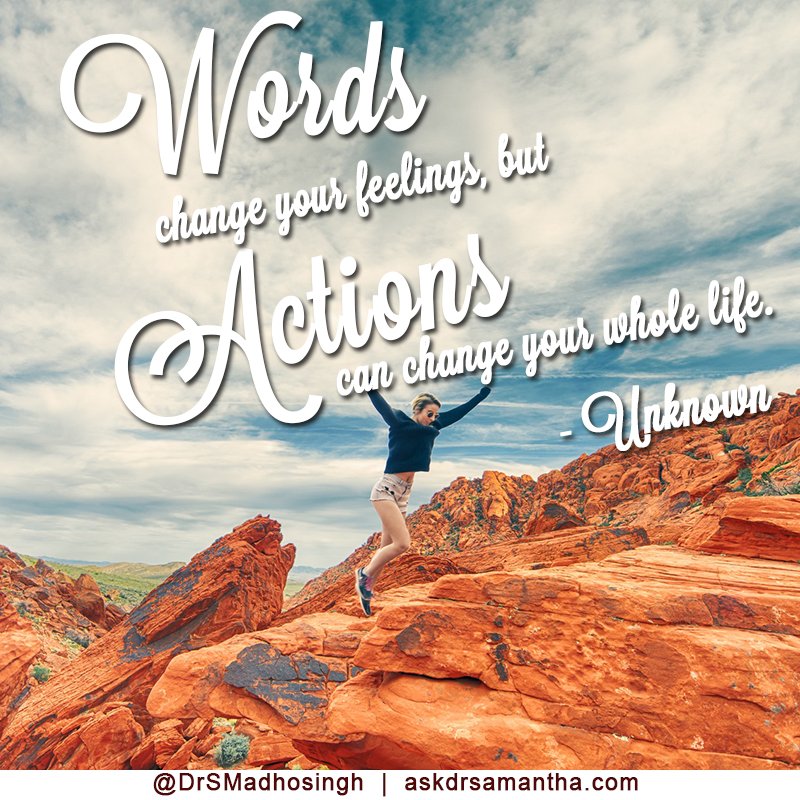 DrSMadhosingh's tweet photo. Words can change your feelings, but actions can change your whole life. - Unknown #inspirational https://t.co/TettRx49RJ