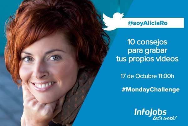 InfoJobs's tweet photo. 📢 Ven al webinar "10 consejos para grabar tus propios vídeos" 
Con @soyAliciaRo 👉 https://t.co/jYcN9R0nEp 
#MondayChallenge https://t.co/4QIlgcoQy8