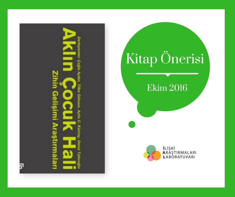 iliski_lab's tweet photo. #KitapÖnerisi: Aklın Çocuk Hali: Zihin Gelişimi Araştırmaları,güncel araştırmalar ile bebeklerin&amp;çocukların düşünce dünyalarına ışık tutuyor https://t.co/6qLlqXIeMJ