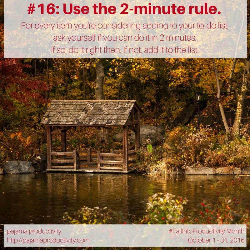 PJProductivity's tweet image. Day 16's tip: Use the 2-minute rule. More here: pajamaproductivity.com/tip-16-use-the… Enjoy your Sunday! #FallIntoProductivity