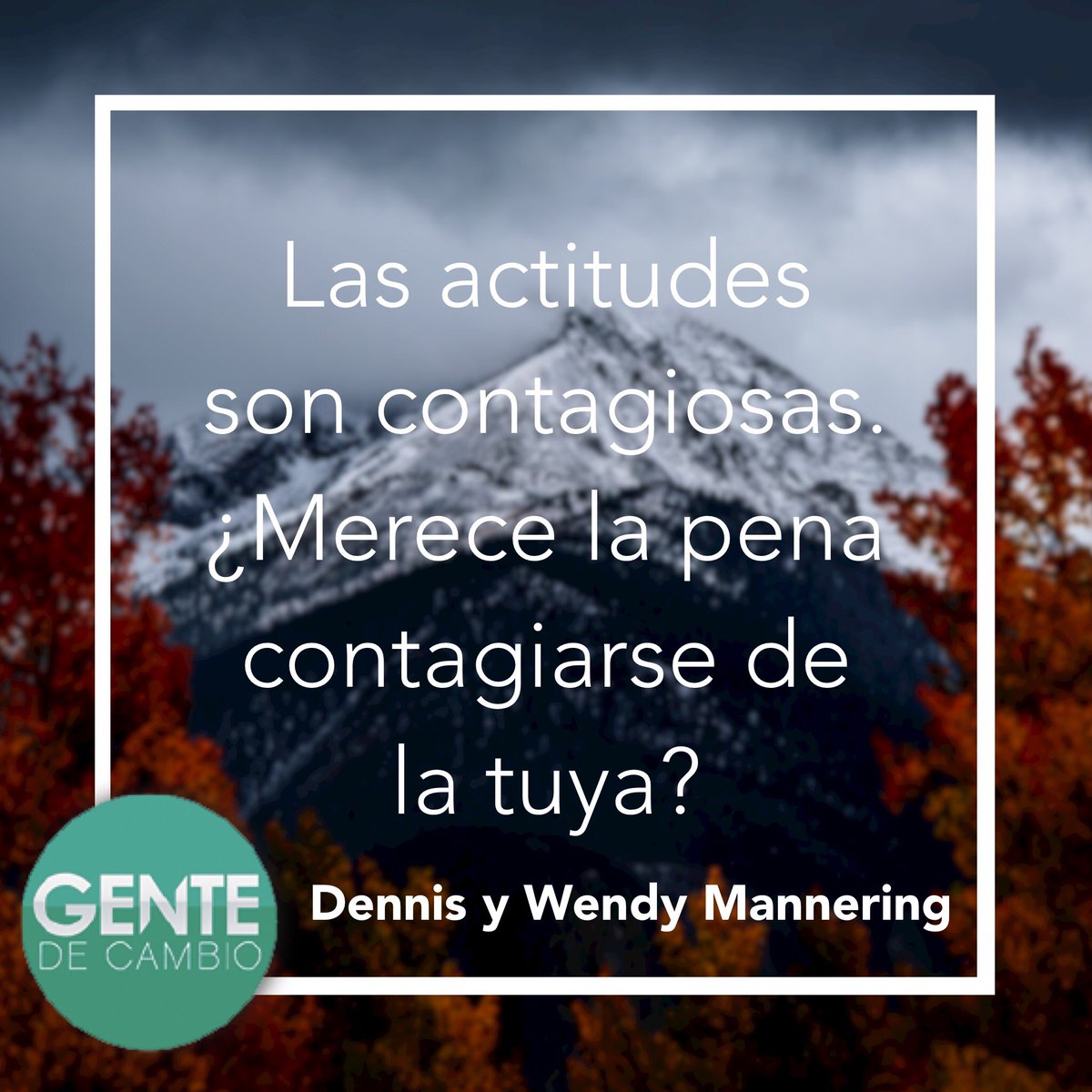 Gentedecambiotv's tweet photo. Las actitudes son contagiosas. ¿Merece la pena contagiarse de la tuya?  —Dennis y Wendy Mannering #actitud #GenteDeCambio https://t.co/Px6xuqMzVg