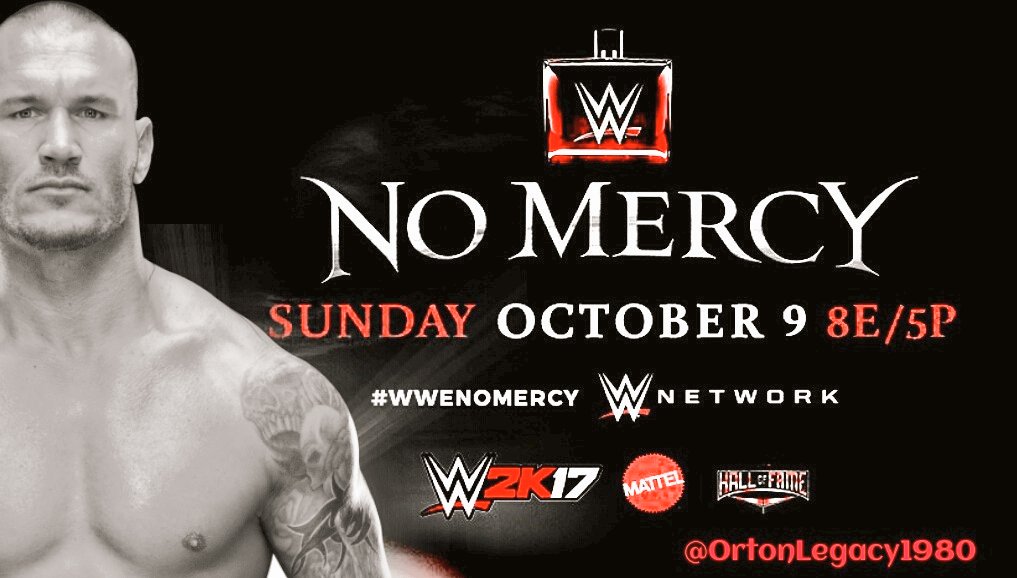 #TheEaterOfWorlds will have no mercy. #The Viper will have no mercy. #WWENoMercy #OrtonvsWyatt