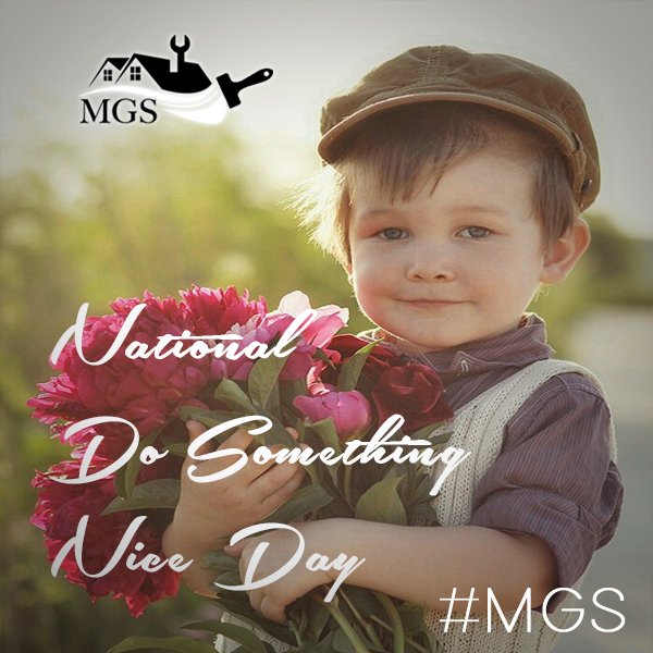 MaintenanceGS's tweet photo. #WednesdayWisdom! It would be ideal if everyone lived their lives doing something nice #MaintenanceGS celebrates the #DoSomethingNiceDay https://t.co/itW0vHgPa6