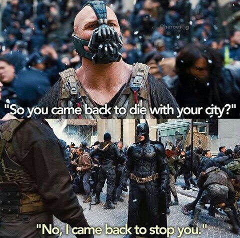 DroneAle00's tweet photo. "No, I came back to stop you." #TDK #Rises https://t.co/DirxLimg0W