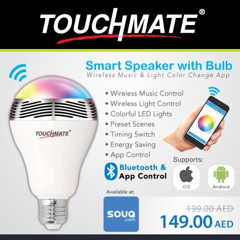 TOUCHMATE SMART SPEAKER WITH BULB.
Buy online from Souq : goo.gl/9QQhnX