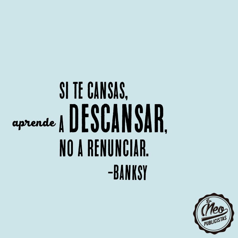 Resultado de imagen para si te cansas aprende a descansar no a renunciar