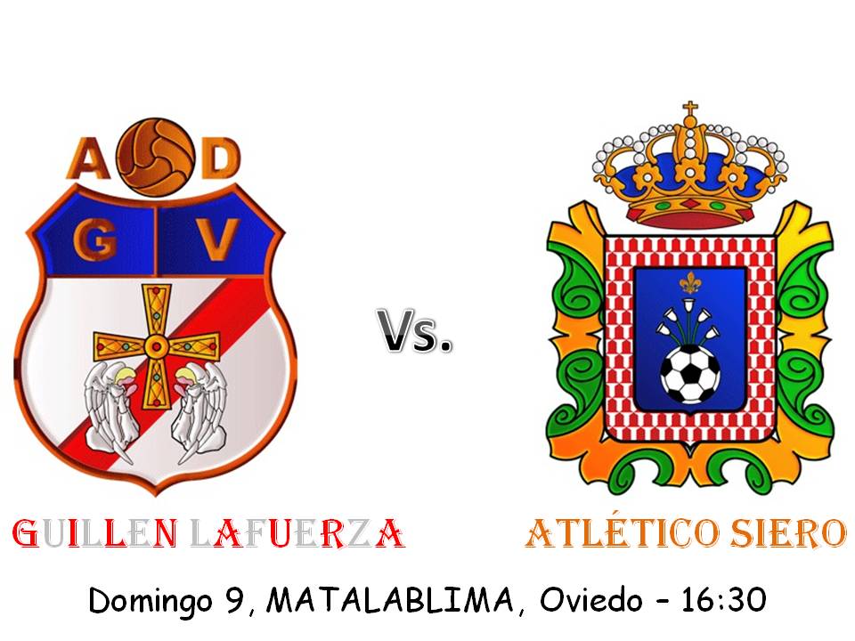 🏆 #PrimeraRegional #Grupo2
⚽️ Guillen Lafuerza - Atlético Siero
📆 09/10/16
⏰ 16:30
📍 MATALABLIMA, Oviedo