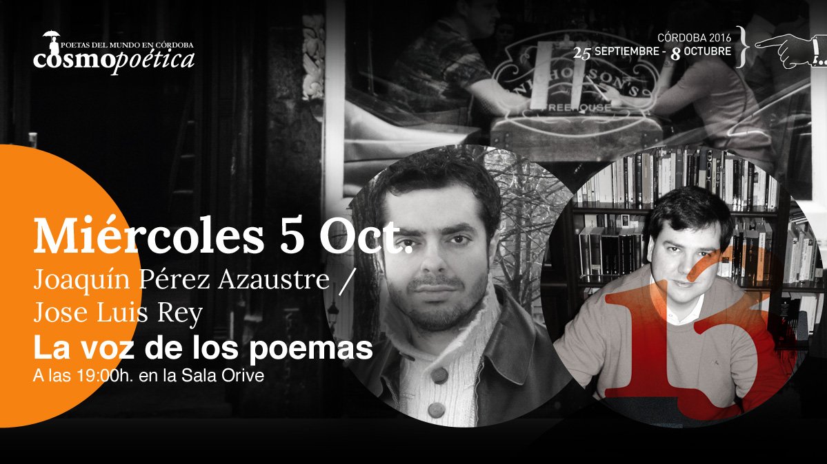 Cosmopoetica_ES's tweet photo. La poesía no cesa, a las 19:00h @jperezazaustre y José Luis Rey, un acto presentado por @pgcasado. #Nadiescapa #Cosmopoética13 #CórdobaESP https://t.co/twx7Y88wmW
