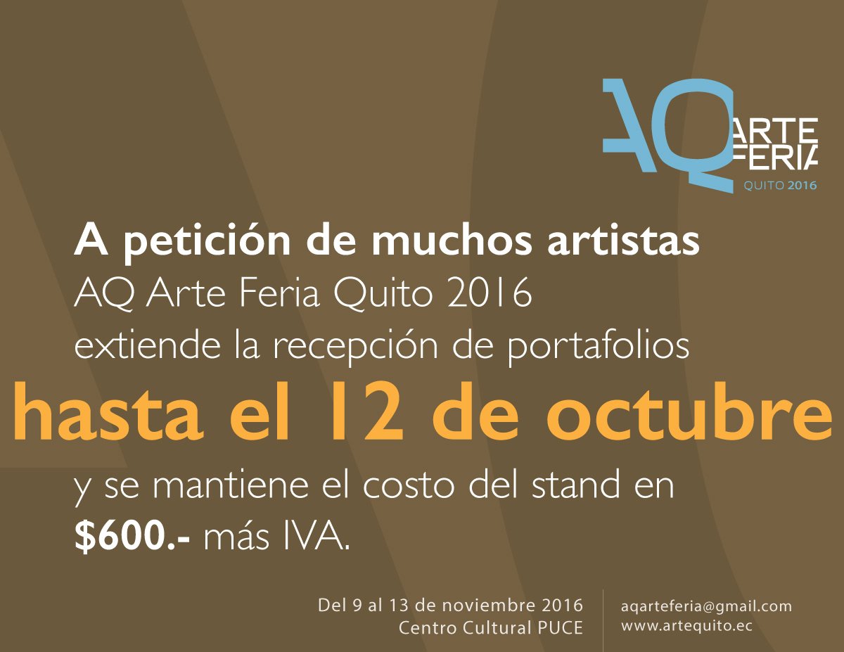 Recepción de portafolios AQ 2016 hasta el 12 de octubre de 2016. Envíen sus carpetas a aqarteferia@gmail.com