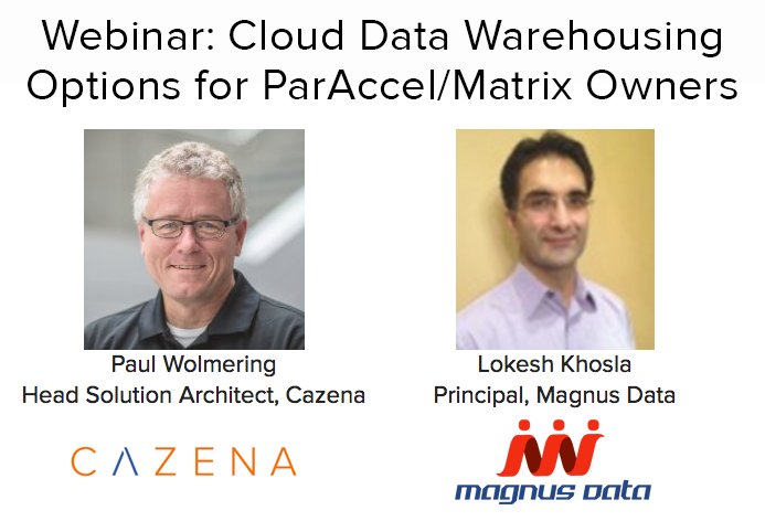 cazena's tweet image. Webinar: #Cloud Data Warehousing Options for #ParAccel #PADB #Matrix Owners - Oct 12, 1pm EST ow.ly/jXWW304TbOA #BDaaS