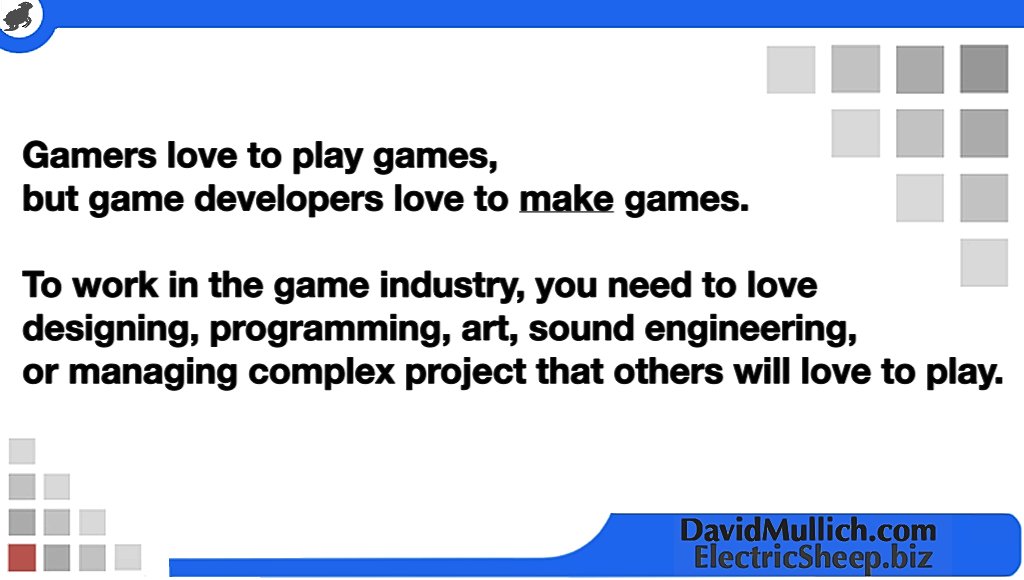 David_Mullich's tweet photo. Gamers love to play games, but game developers love to MAKE games. #gamedev #gamejobs https://t.co/qX987T0Fhb