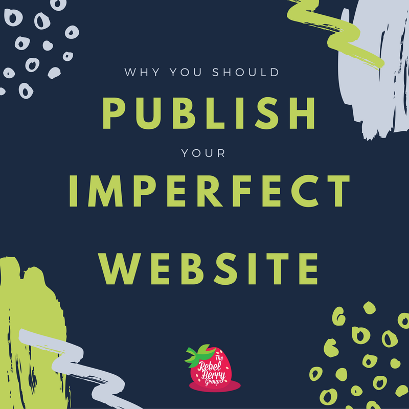RebelBerrySMM's tweet photo. Why you should ‘publish’ your imperfect website! https://t.co/NXz5R12yMV #sme #smallbizowner #website #marketing #digital #entrepreneur https://t.co/ZXYTv2tqw1