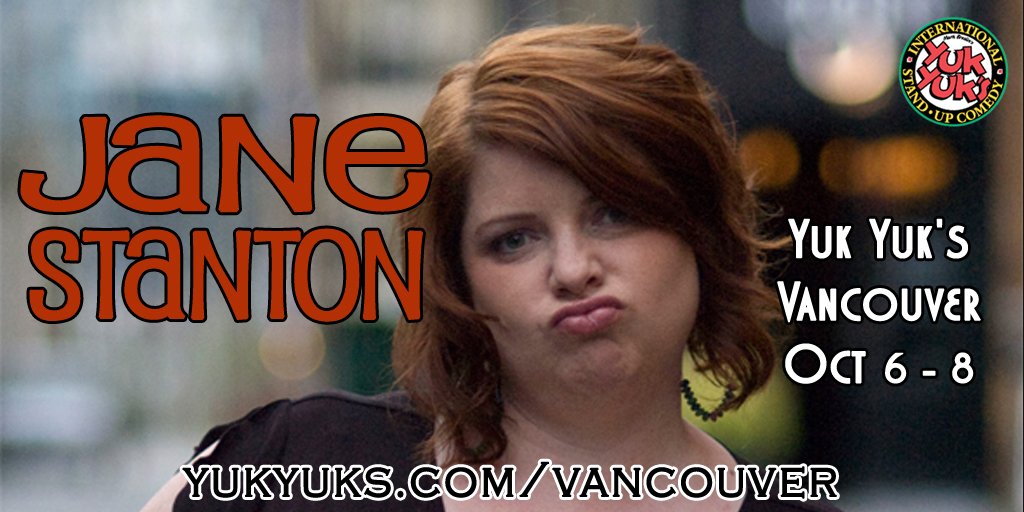 #Vancouver you got your homegirl <a href="/notjanestanton/">Jane Stanton</a> at <a href="/YukYuksVan/">YukYuk's Vancouver</a> this wknd! w/  <a href="/kdyercomic/">Kelly Dyer</a> &amp; <a href="/thejohnperrotta/">John Perrotta</a>! TIX: bit.ly/YYVan-Jane