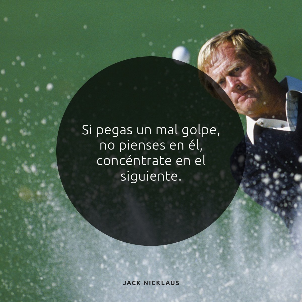 arabellagolfmca's tweet photo. "Si pegas un mal golpe no pienses en él, concéntrate en el siguiente." - Jack Nicklaus #ilovegolf #avoidslowplay #GolfProfesional https://t.co/pY7ff8Fplk
