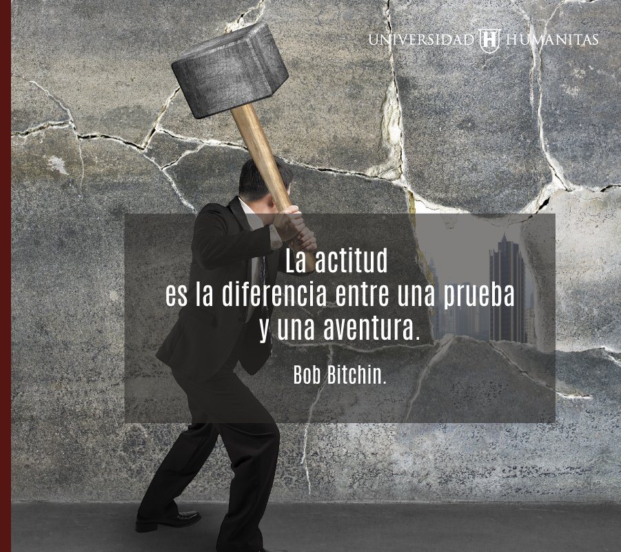 Siempre mantén una actitud positiva ante la vida...