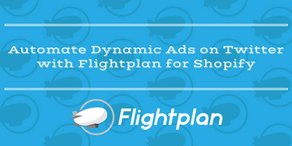 tryflightplan's tweet photo. Hey @Shopfy Retailers - Great news. You can automate your dynamic ads on #Twitter now with @tryflightplan. Link in bio to sign up today! https://t.co/QnBJ4inZ0q