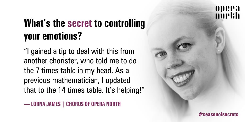 Opera_North's tweet photo. 4. Controlling emotions (requires maths skills!) — #CastSecrets from #ONChorus soprano Lorna James #seasonofsecrets https://t.co/gzHEbUgXIq