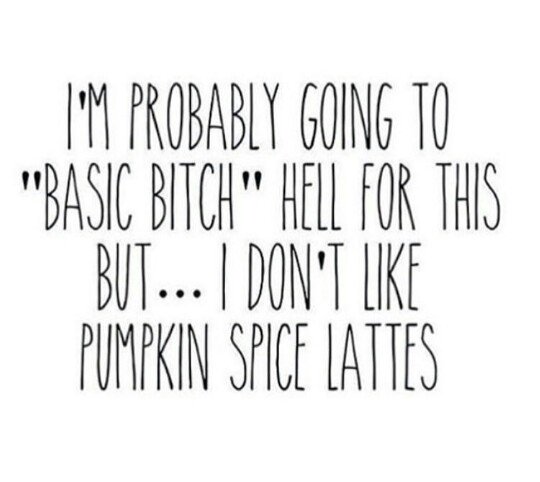 regina_leach's tweet image. I&apos;m Regina and I don&apos;t like pumpkin spice anythings. #BasicBitchHell  #AntiPumpkinSpiceAnythings