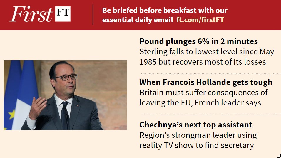 FT's tweet image. Pound plunges 6% in 2 minutes, Francois Hollande gets tough and more. Sign up for #FirstFT here: on.ft.com/2dx060j