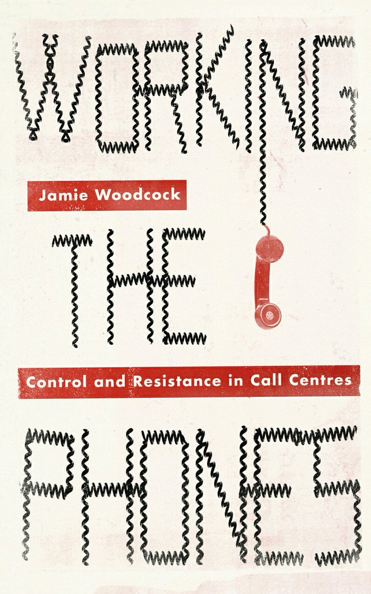jamie_woodcock's tweet image. My book "Working the Phones: Control and Resistance in Call Centres" is out Nov: buff.ly/2dPtEEu &amp;amp; extract: buff.ly/2dPtGw6