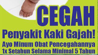 CEGAH Penyakit Kaki Gajah.. Ayo Minum Obat Pencegahan 1x Setahun Selama Minimal 5 Tahun..