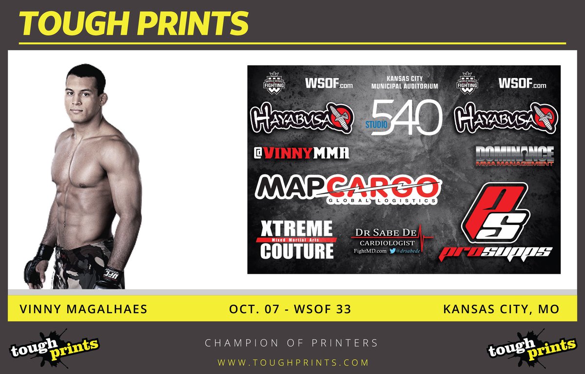 ToughPrints's tweet image. FIGHT BANNER @VinnyMMA Magalhaes @MMAWorldSeries @Hayabusa_MMA @MapCargoGlobal @studio540_ @ProSupps @Dominance_MMA #WSOF33