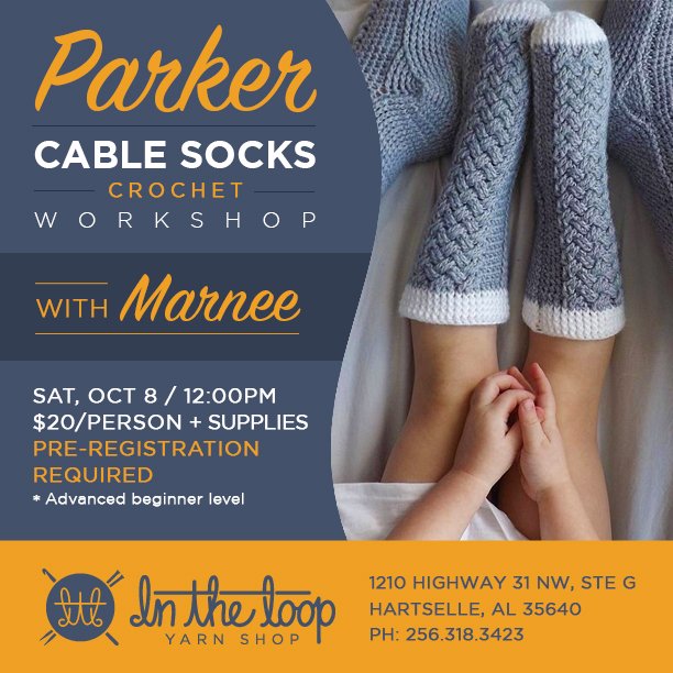 Parker Cable Socks Crochet Workshop this Saturday! #crochet #hartselle #Alabama