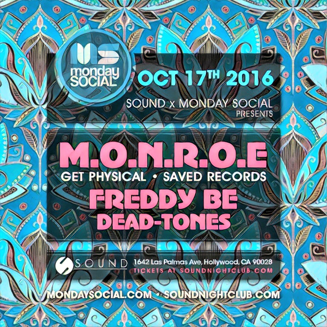 freddybeofc's tweet photo. Excited to be back at #Sound for the #MondaySocial LA debut of #GetPhysical recording artist m.O.N.R.O.E alongside #FreddyBe + #DeadTones https://t.co/BQHPRlyR69