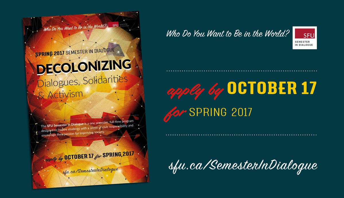 SFUSemester's tweet image. Passionate about Reconciliation? Spring 2017 #SemesterInDialogue Decolonizing, Dialogues, Solidarities &amp;amp; Activism App deadline Oct. 17