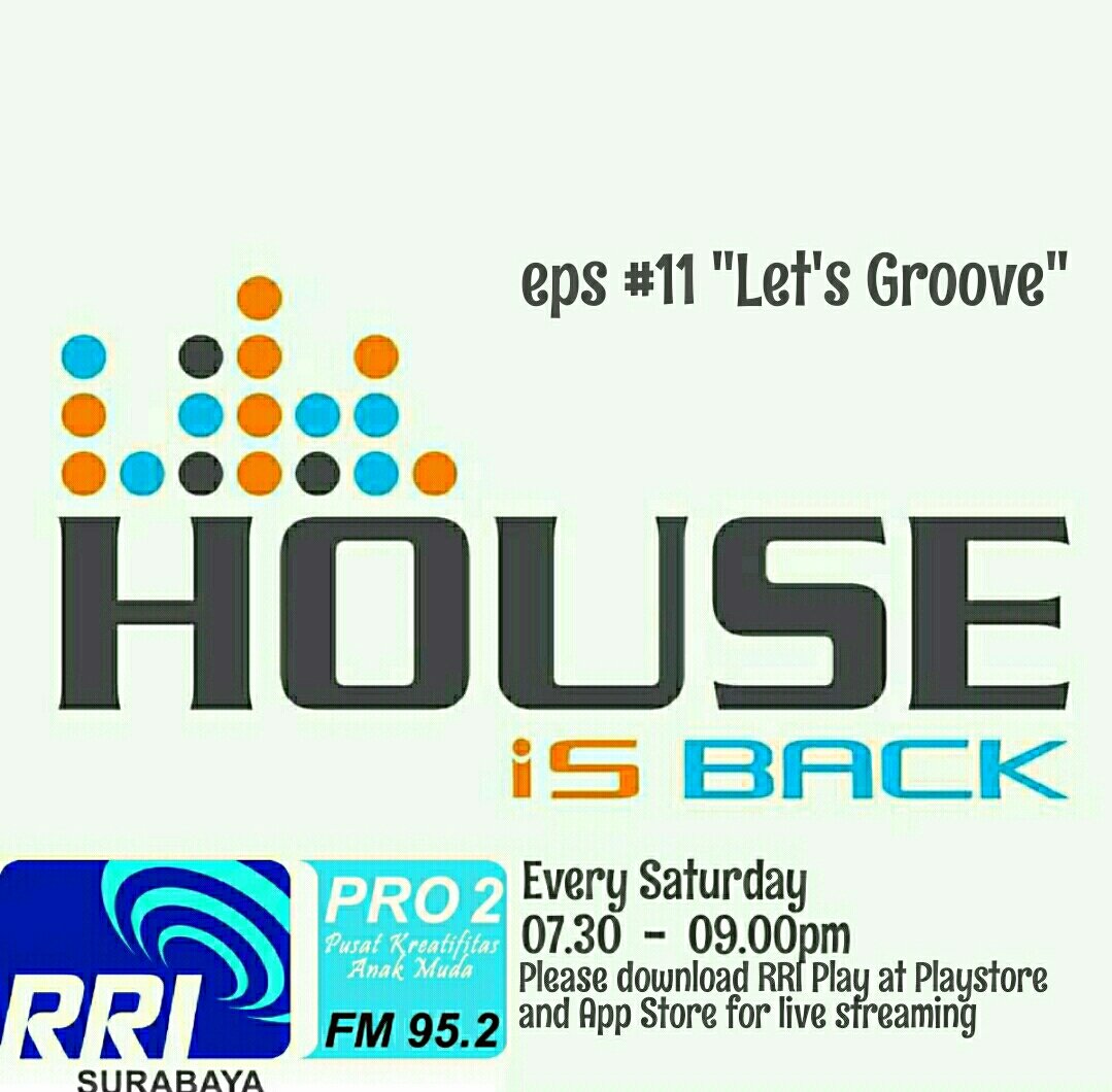 houseisback's tweet photo. Tonite!! HIB eps #11 "Let's Groove"  @95,2FM #houseisback #pdjijatim #surabaya https://t.co/1iFiIY51Ry