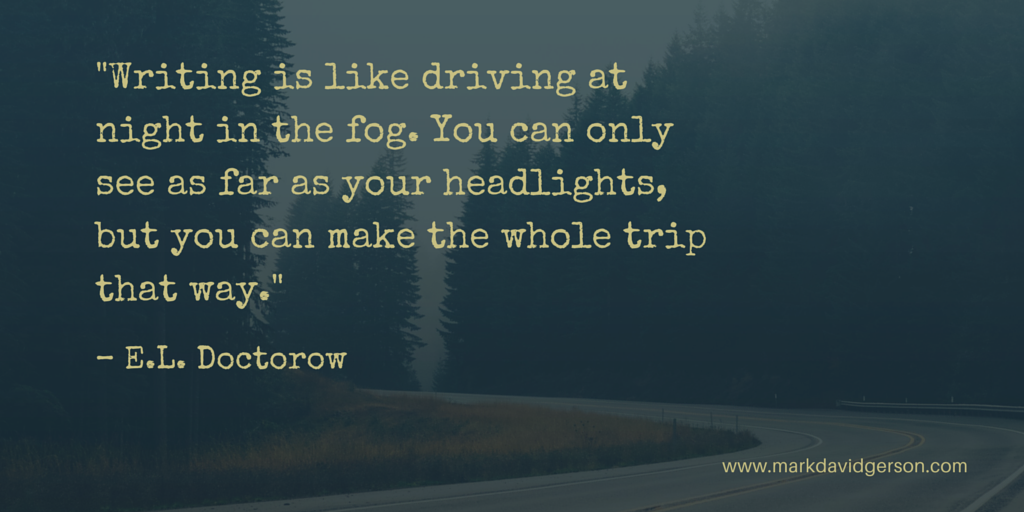 MarkDavidGerson's tweet photo. "Writing is like driving at night in the fog." - EL Doctorow #writerslife #intuition #author https://t.co/UerDKYuPuw