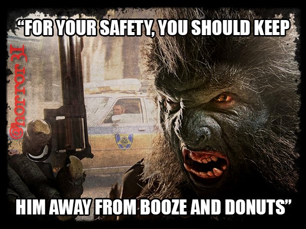 Horror31's tweet photo. "For your safety..." #Horror31 - Film 8: WolfCop (2014) #FilmQuote #meme #WoldCop https://t.co/4E0ADyPC0h