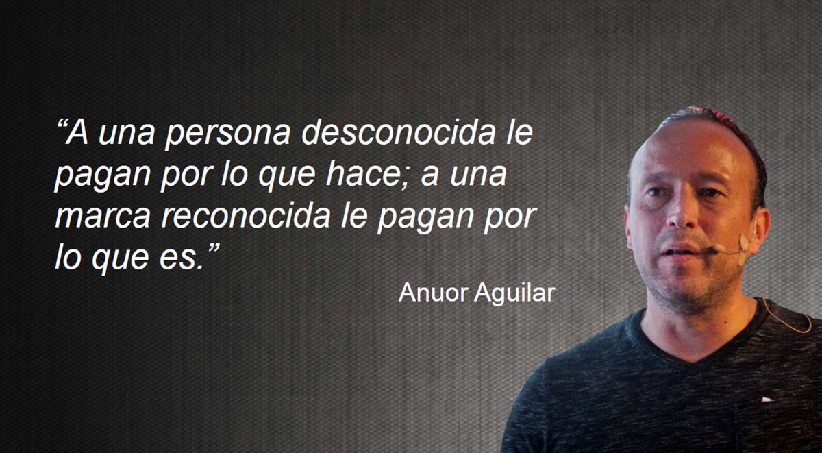 BE A BRAND “A una persona desconocida le pagan por lo que hace; a una marca reconocida le pagan por lo que es”.  ..