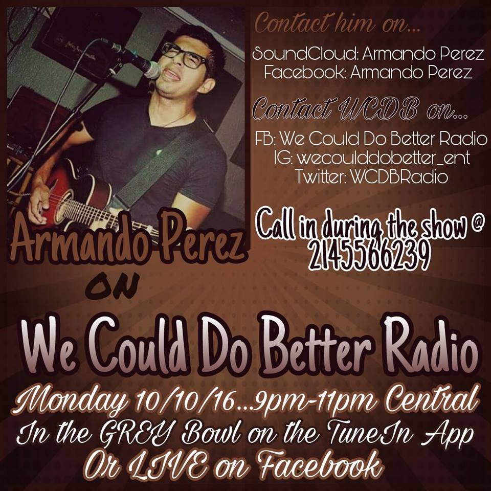 WCDBRadio's tweet image. Listen in Monday to hear our guest Armando Perez on #WCDB! 9pm to 11pm Central on the #TuneIn App in the #GreyBowl. #wecoulddobetter